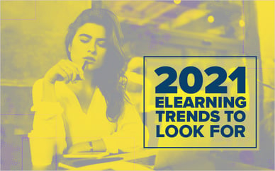 2021 eLearning Trends to Look For
