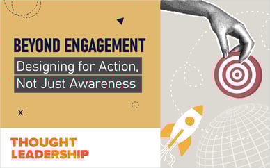 Beyond Engagement: Designing for Action, Not Just Awareness