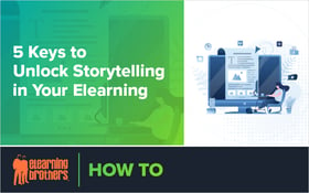 Webinar: 5 Keys to Unlock Storytelling in Your eLearning
