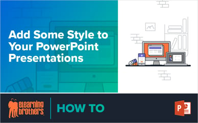 Webinar: Add Some Style to Your PowerPoint Presentations