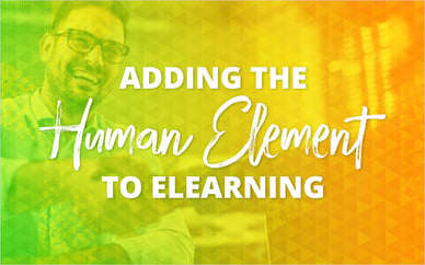 eLBX Online Day 24 - Adding the Human Element to eLearning