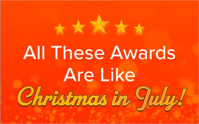 All These Awards Are Like Christmas in July!