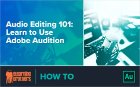 Audio Editing 101: Learn to Use Adobe Audition