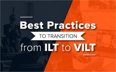 Best Practices to Transition from ILT to VILT