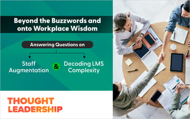 Beyond the Buzzwords and onto Workplace Wisdom: Answering Questions on Staff Augmentation