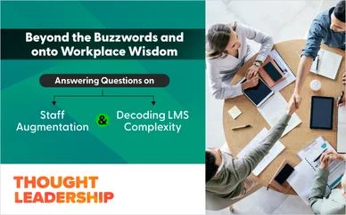 Beyond the Buzzwords and onto Workplace Wisdom: Answering Questions on Staff Augmentation