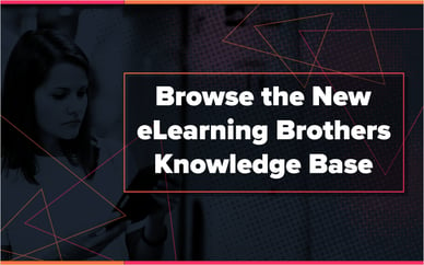 Browse the New eLearning Brothers Knowledge Base