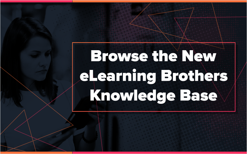 Browse the New eLearning Brothers Knowledge Base