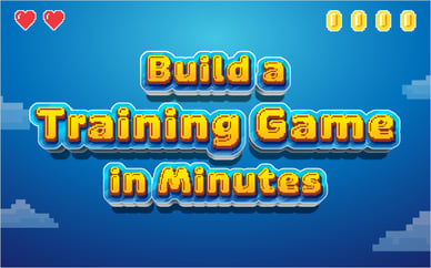 Build a Training Game in Minutes