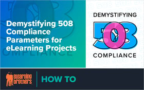 Demystifying 508 Compliance Parameters for eLearning Projects_Blog Featured Image 800x500