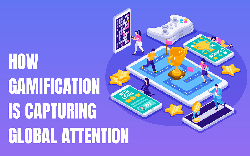 Featured Image - How Gamification is Capturing Global Attention