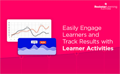 Easily Engage Learners and Track Results with Learner Activities