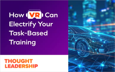 How VR Can Electrify Your Task-Based Training