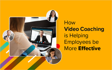 How Video Coaching is Helping Employees be More Effective