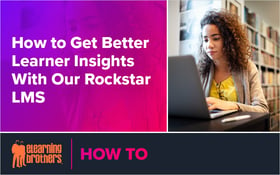 Webinar: How to Get Better Learner Insights With Our Rockstar LMS