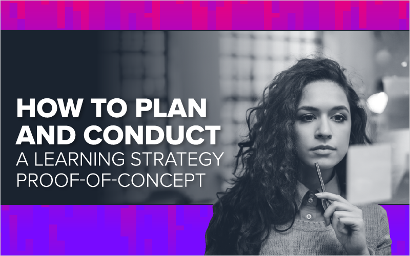 How to Plan and Conduct a Learning Strategy Proof-of-Concept