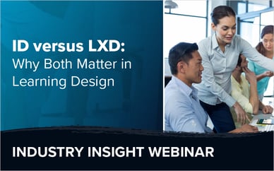 ID versus LXD: Why Both Matter in Learning Design