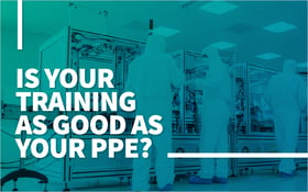 Is Your Training as Good as Your PPE__Blog Featured Image 800x500