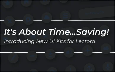 It's About Time...Saving! Introducing New User Interface Kits for Lectora