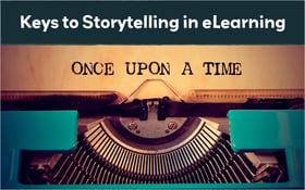 Keys to Storytelling in eLearning