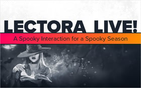 LECTORA LIVE! A Spooky Interaction for a Spooky Season