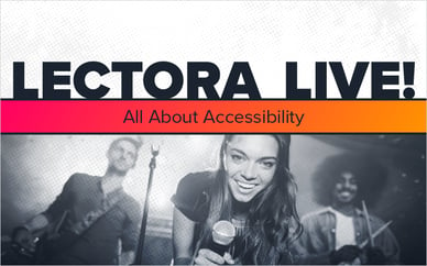 LECTORA LIVE! All About Accessibility