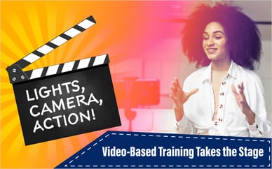 Lights, Camera, Action! Video-Based Training Takes the Stage
