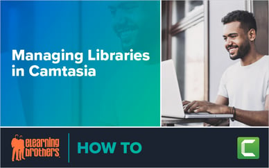 Webinar: Managing Libraries in Camtasia