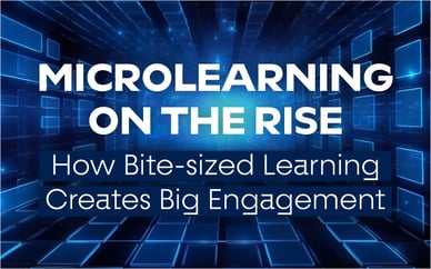 Microlearning On the Rise: How Bite-sized Learning Creates Big Engagement