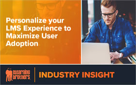 Personalize your LMS Experience to Maximize User Adoption