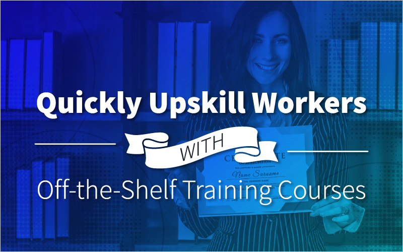 Top 6 Benefits of Off-the-Shelf Training Courses 2021