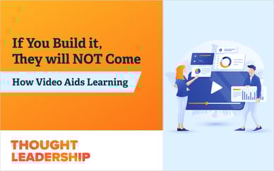 If You Build it, They will NOT Come: How Video Aids Learning