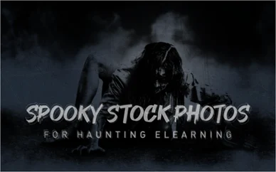 Spooky Stock Photos for Haunting eLearning