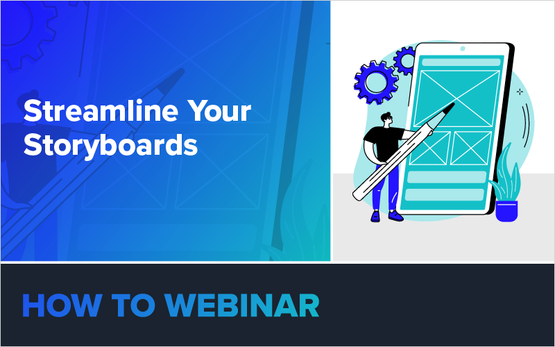 Webinar: Streamline Your Storyboards