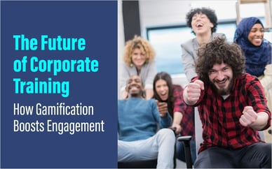 The Future of Corporate Training: How Gamification Boosts Engagement