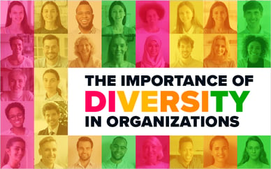 The Importance of Diversity in Organizations
