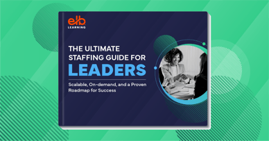 New Ebook: The Ultimate Staffing Guide for Leaders