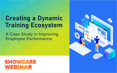 Creating a Dynamic Training Ecosystem: A Case Study in Improving Employee Performance