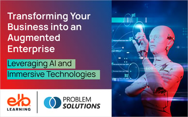 Transforming Your Business into an Augmented Enterprise Leveraging AI and Immersive Technologies