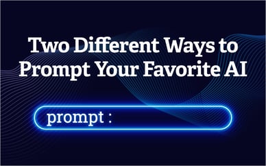 Two Different Ways to Prompt Your Favorite AI