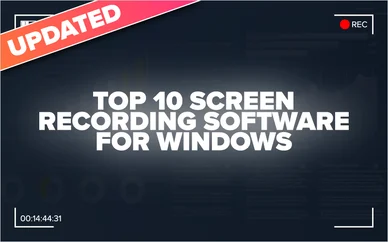 Top 10 Screen Recording Software for Windows