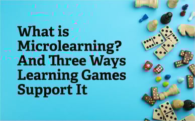What is Microlearning? And Three Ways Learning Games Support It