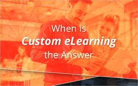 When is Custom eLearning the Answer_Blog Featured Image 800x500