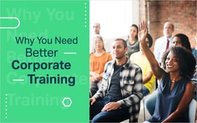 Why You Need Better Corporate Training