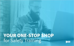 Your One-Stop Shop for Safety Training_Blog Featured Image 800x500