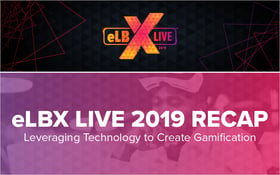 eLBX Live 2019 Recap- Leveraging Technology to Create Gamification_Blog Featured Image 800x500