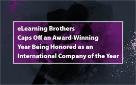 eLearning Brothers Caps Off an Award-Winning Year Being Honored as an International Company of the Year_Blog Featured Image 800x500