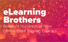 eLearning Brothers Releases Hundreds of New Off-the-Shelf Training Courses_Blog Featured Image 800x500