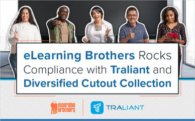 eLearning Brothers Rocks Compliance with Traliant and Diversified Cutout Collection