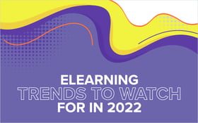 eLearning Trends to Watch for in 2022